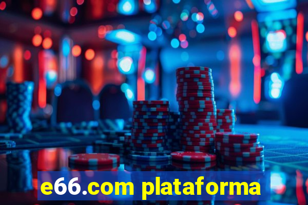 e66.com plataforma